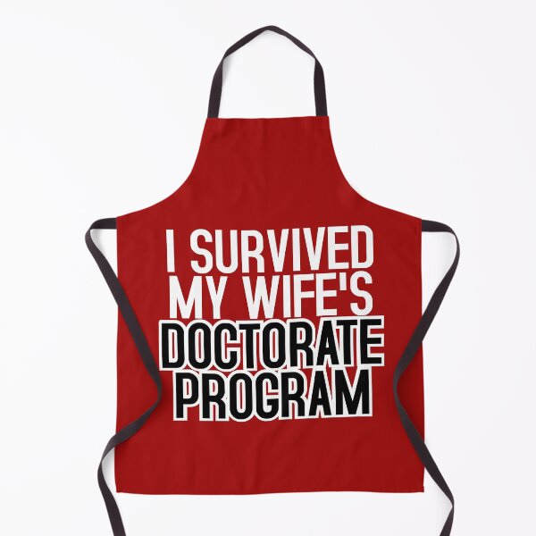 Item preview,  I Survived My Wife's Doctorate Program PhD Husband  designed and sold by Colorfulman.