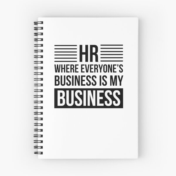 Item preview, HR where everyone's business is my business HR joke designed and sold by snowry.