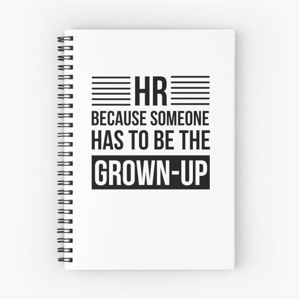 Item preview, HR because someone has to be the grown-up HR joke designed and sold by snowry.