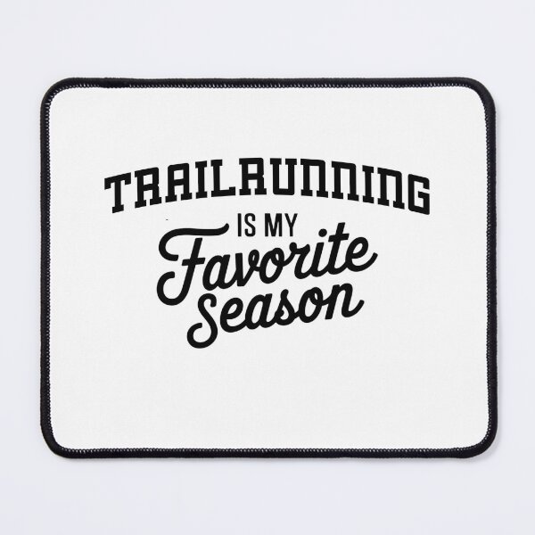Item preview, Trailrunning is My Favorite Season Funny Trailrunning Lover designed and sold by Oussinc.