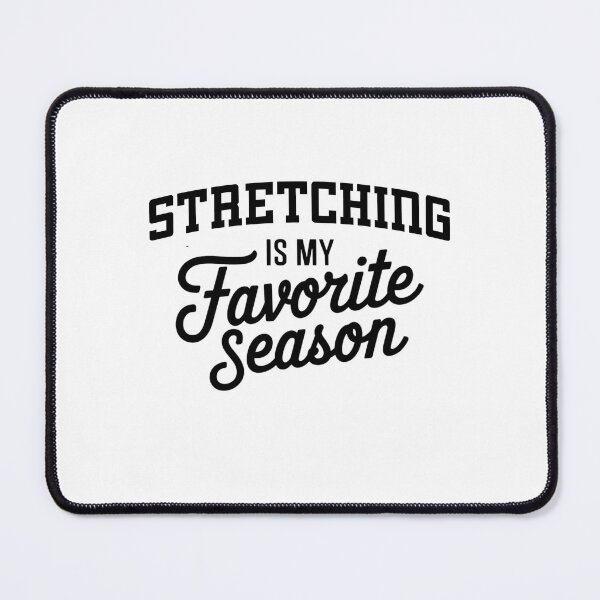 Item preview, Stretching is My Favorite Season Funny Stretching Lover designed and sold by Oussinc.