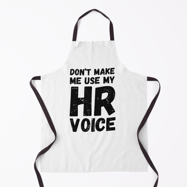 Item preview, Don't make me use my HR voice funny Human Resources HR joke designed and sold by snowry.