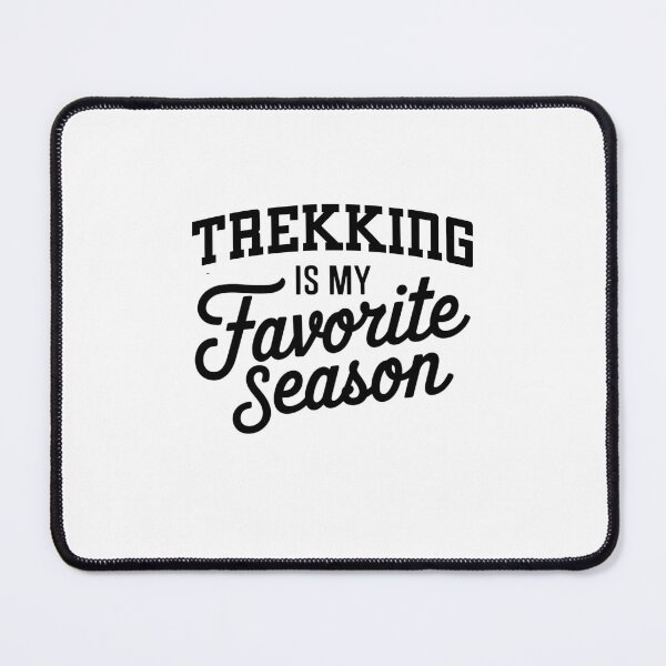 Item preview, Trekking is My Favorite Season Funny Trekking Lover designed and sold by Oussinc.