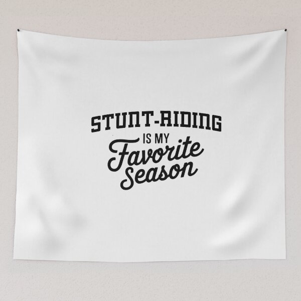 Item preview, Stunt-riding is My Favorite Season Funny Stunt-riding Lover designed and sold by Oussinc.