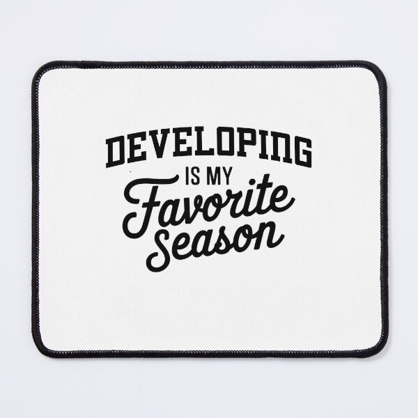 Item preview, Developing is My Favorite Season Funny Developing Lover designed and sold by Oussinc.