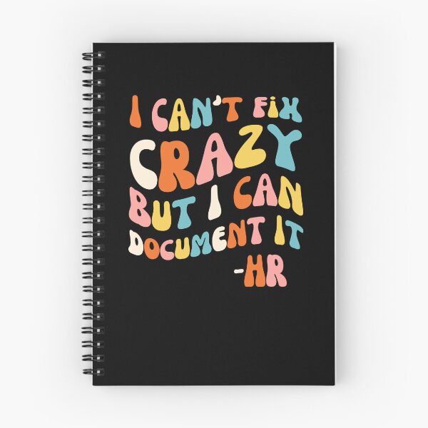 Item preview, I can't fix crazy, but I can document it funny HR groovy designed and sold by snowry.