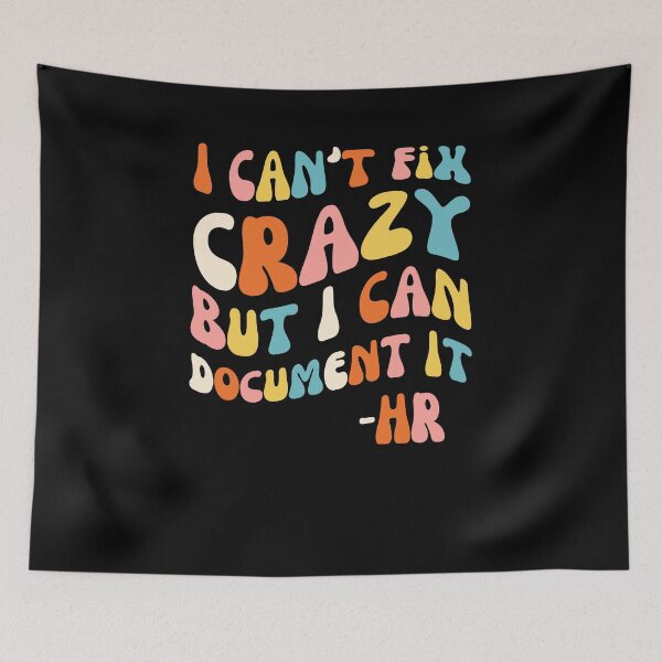 Item preview, I can't fix crazy, but I can document it funny HR groovy designed and sold by snowry.