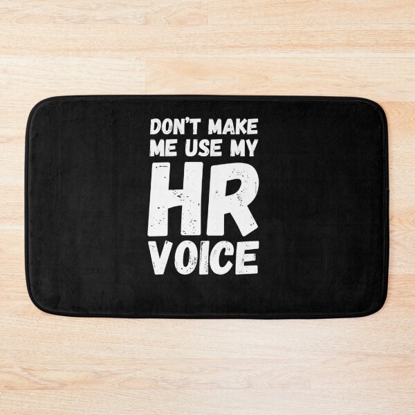 Item preview, Don't make me use my HR voice funny Human Resources HR humor designed and sold by snowry.
