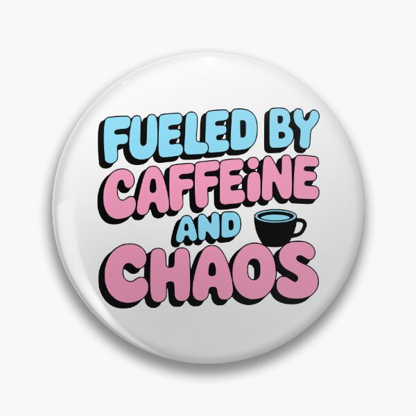 Item preview, Fueled By Caffeine And Chaos! Pink Coffee Girlie designed and sold by PMCreative.