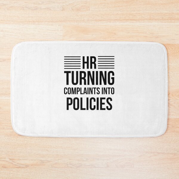 Item preview, HR turning complaints into policies funny HR humor designed and sold by snowry.