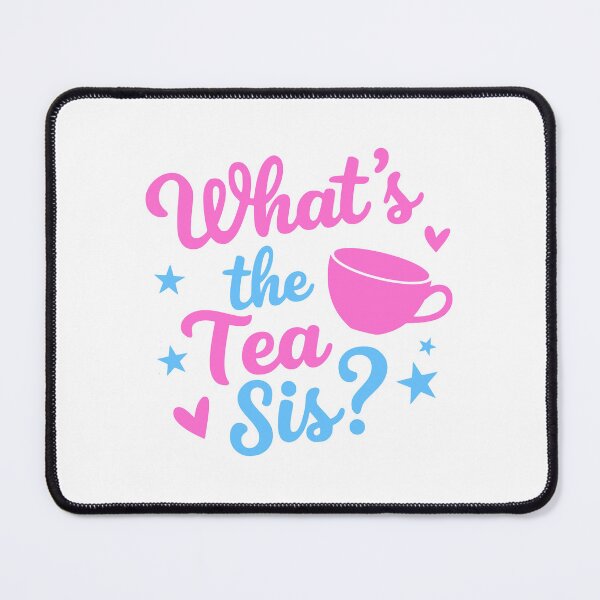 Item preview, What's the Tea Sis? Pink and Blue Girly designed and sold by PMCreative.