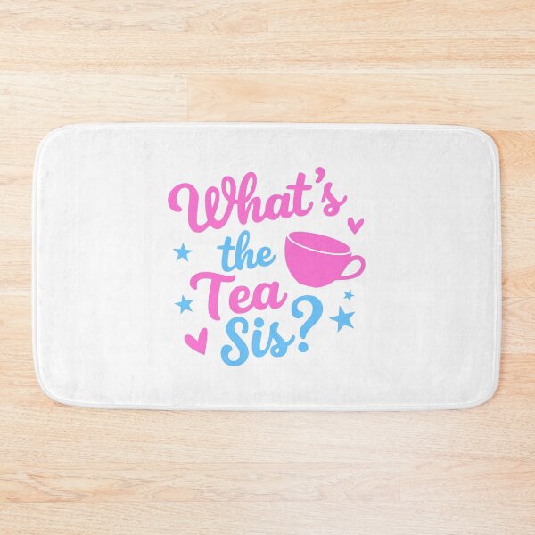Item preview, What's the Tea Sis? Pink and Blue Girly designed and sold by PMCreative.
