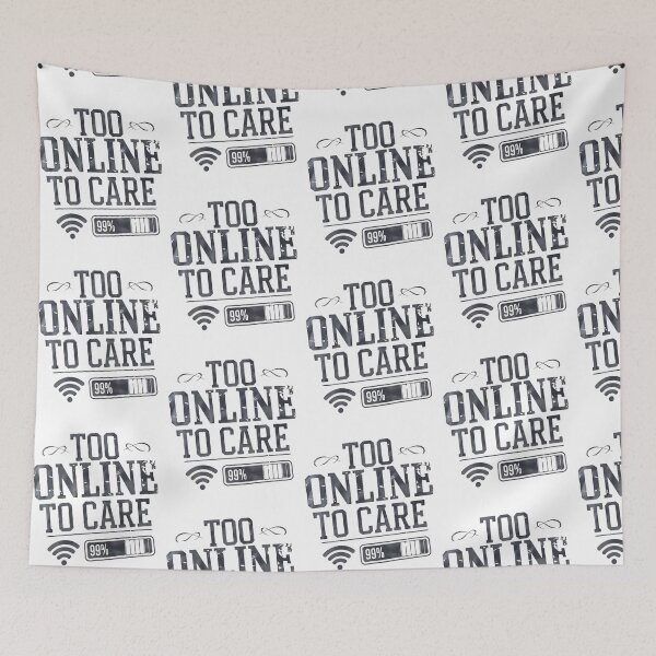 Item preview, Too Online To Care Funny Internet Meme Quote designed and sold by Taans-Creation.