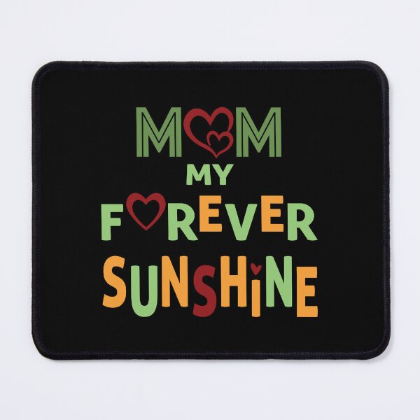 Item preview, Forever Sunshine: Mom designed and sold by UpliftSoul.