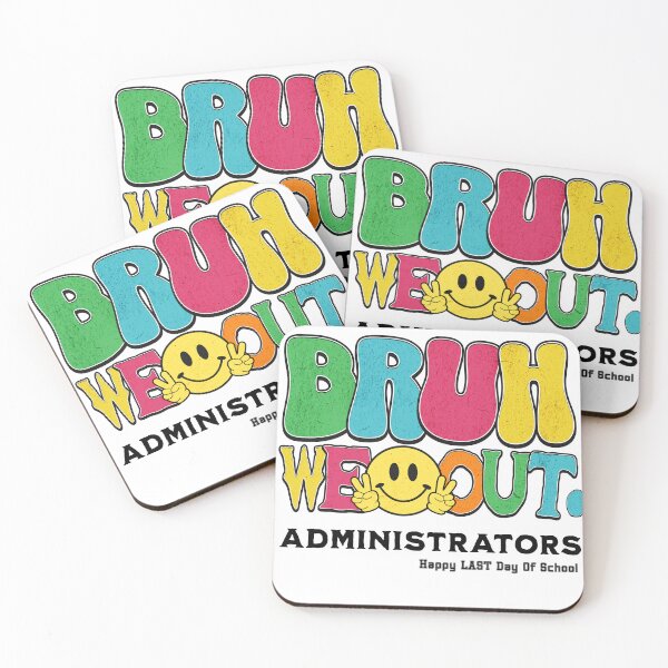 Item preview, Bruh We Out Administrator Goodbye Education Life Joke designed and sold by AMRIEL01.