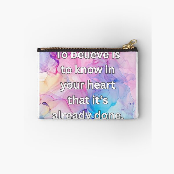 Item preview, To believe is to know in your heart that it’s already done. designed and sold by FlutterByH.
