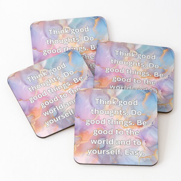 Item preview, Think good thoughts. Do good things. Be good to the world and to yourself. Easy. designed and sold by FlutterByH.