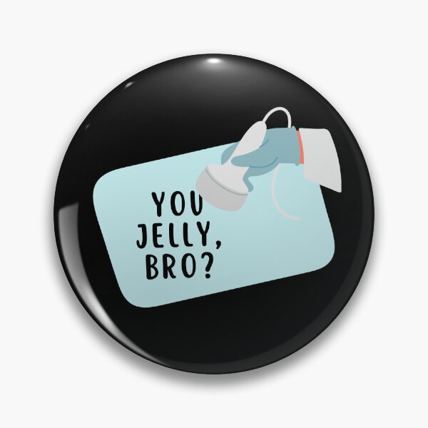 Item preview, Sonographer Slogan: “You Jelly, Bro?” – Funny Ultrasound Tech designed and sold by Straight-Up Snark.