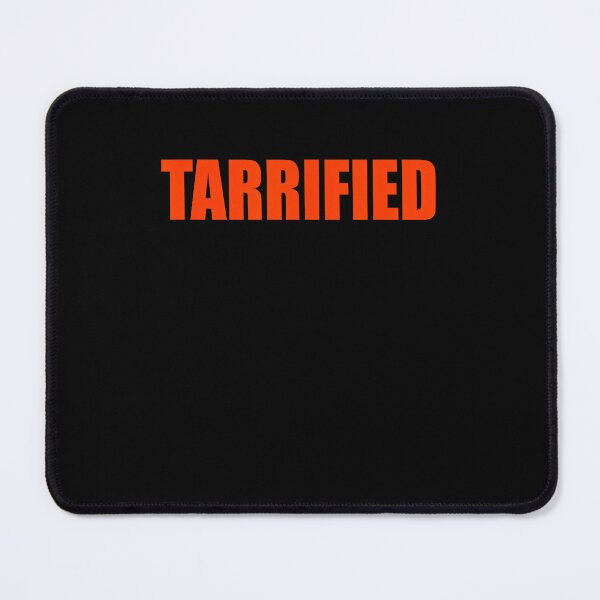Item preview, Tarrified Funny Political Humor designed and sold by SunsetGlimpse.
