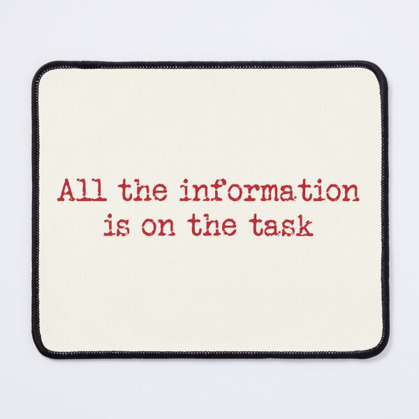 Item preview, All The Information Is On The Task designed and sold by eldram.