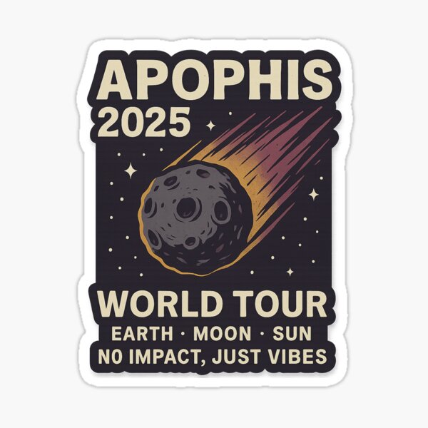 Item preview, Apophis 2025 World Tour designed and sold by Floraisonco.