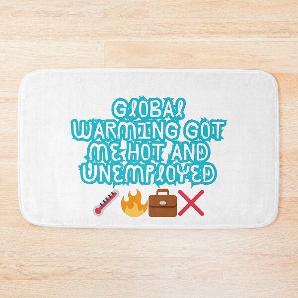 Item preview, Hot & Unemployed – Global Warming Meme Tee designed and sold by Design1988.