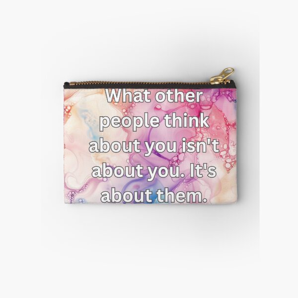 Item preview, What other people think about you isn't about you. It's about them designed and sold by FlutterByH.
