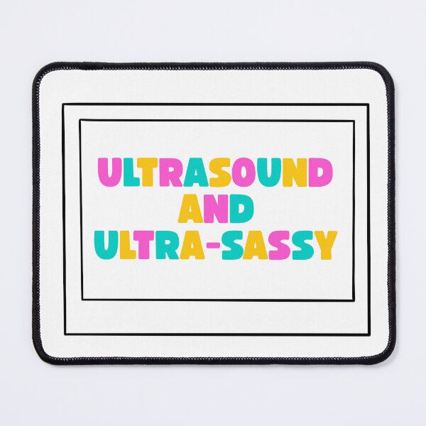 Item preview, Ultrasound and Ultra-Sassy – Funny Sonographer Slogan designed and sold by Straight-Up Snark.