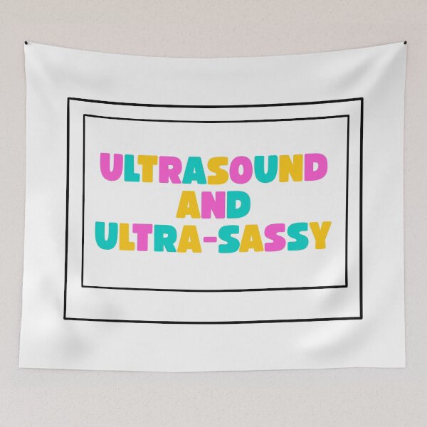 Item preview, Ultrasound and Ultra-Sassy – Funny Sonographer Slogan designed and sold by Straight-Up Snark.