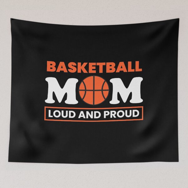 Item preview, Basketball Mom Loud and Proud – Sports Parent Game Day Support designed and sold by Sunserize Designs.