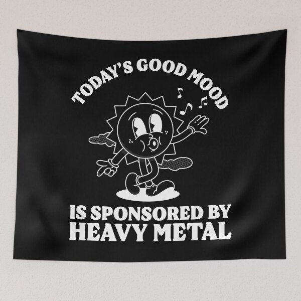 Item preview, Today's Good Mood Sponsored By Heavy Metal designed and sold by kjanedesigns.