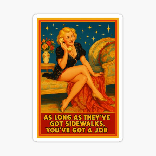 As Long As They've Got Sidewalks, You've Got A Job ~ Joan Blondell Sticker