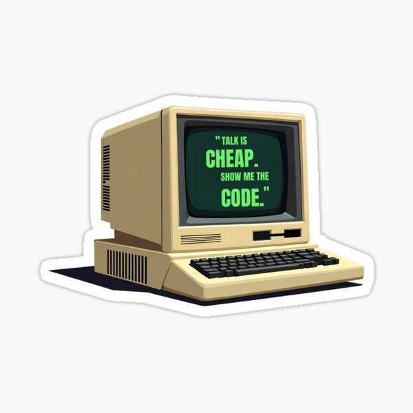 Talk is Cheap, Show Me the Code – Programmer Quote | Hacker Mindset Sticker