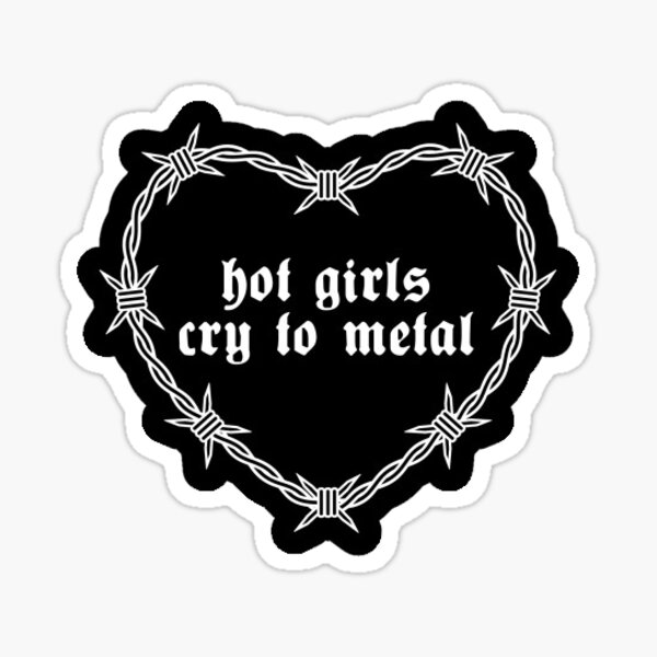 Artikel-Vorschau von Heiße Mädchen weinen zu Metal, designt und verkauft von kjanedesigns.