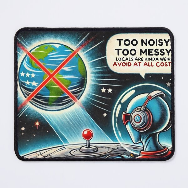 Item preview, Alien Skip Earth – Too Messy to Visit designed and sold by MorningT.