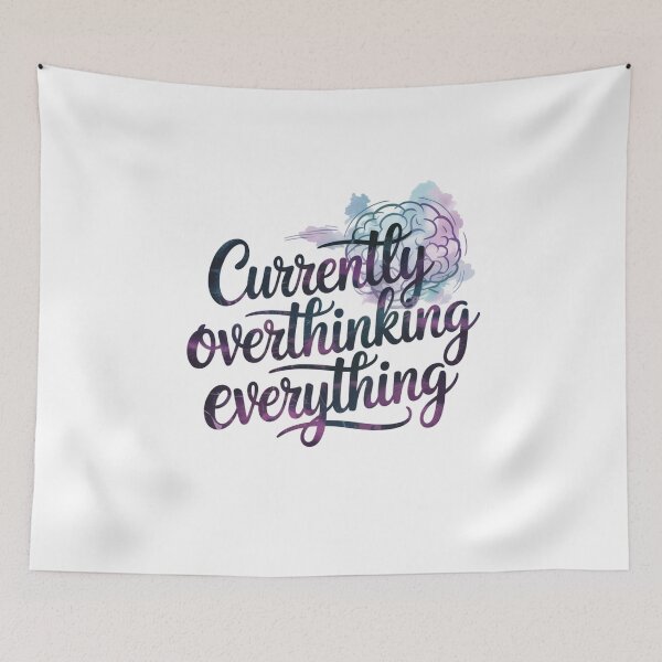 Item preview, Currently Overthinking Everything designed and sold by SignumShop.