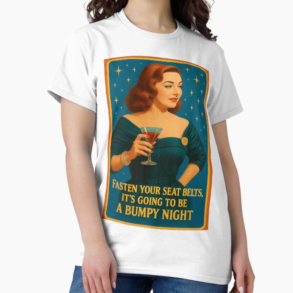 Item preview, Fasten Your Seat Belts, It's Going To Be A Bumpy Night ~ Bette Davis designed and sold by ClassicStars.