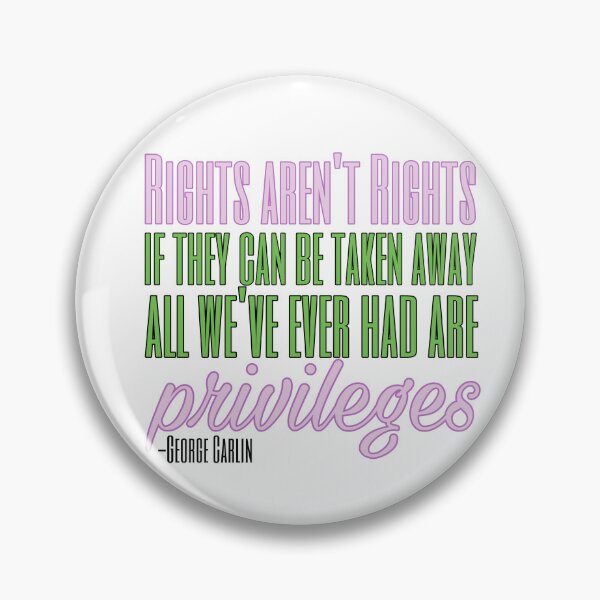 Item preview, We Don't Have Rights George Carlin Wicked Quote designed and sold by feardeargcrafts.