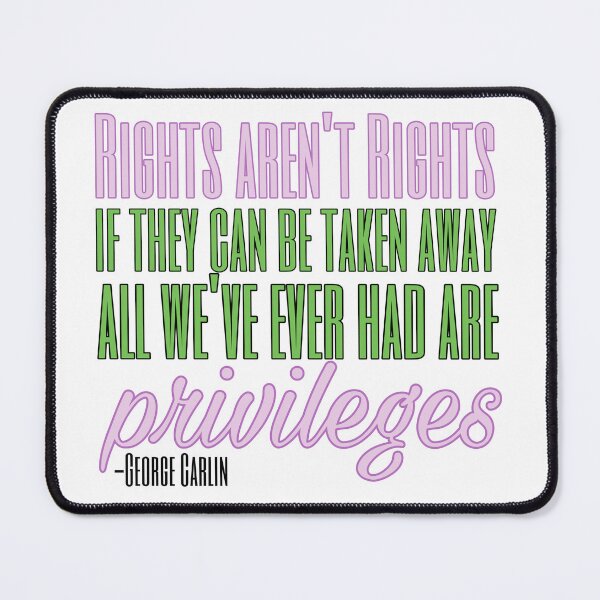 Item preview, We Don't Have Rights George Carlin Wicked Quote designed and sold by feardeargcrafts.