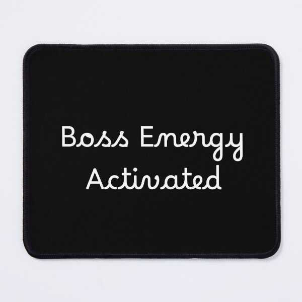 Item preview, Boss Energy Activated designed and sold by Ninjacatoff.