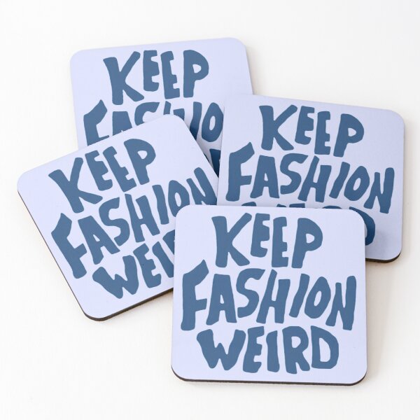 Item preview, keep fashion weird designed and sold by mentalcrimes.