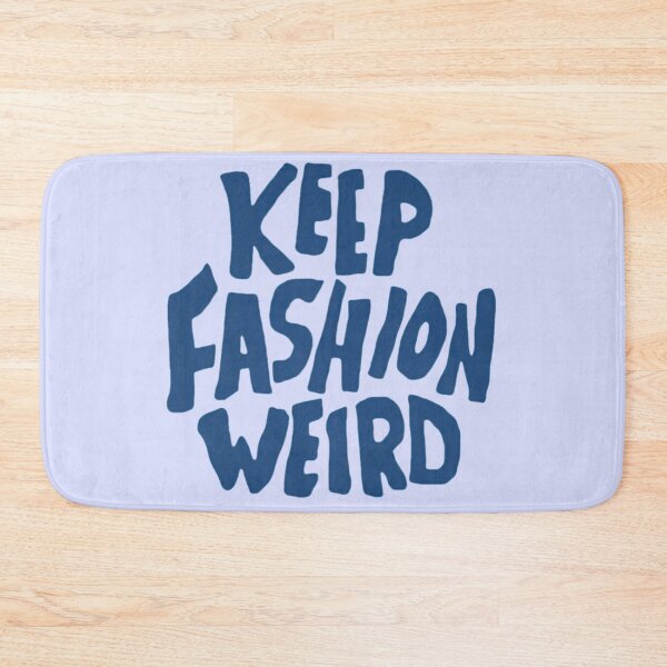 Item preview, keep fashion weird designed and sold by mentalcrimes.