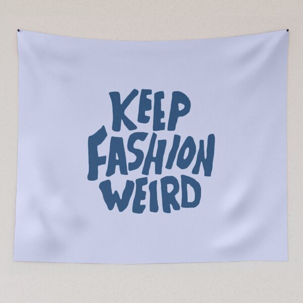 Item preview, keep fashion weird designed and sold by mentalcrimes.