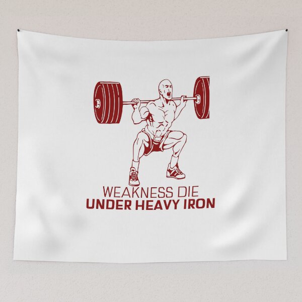 Item preview, Weakness Dies Under Heavy Iron, Hardcore gym discipline designed and sold by Superiors-s.