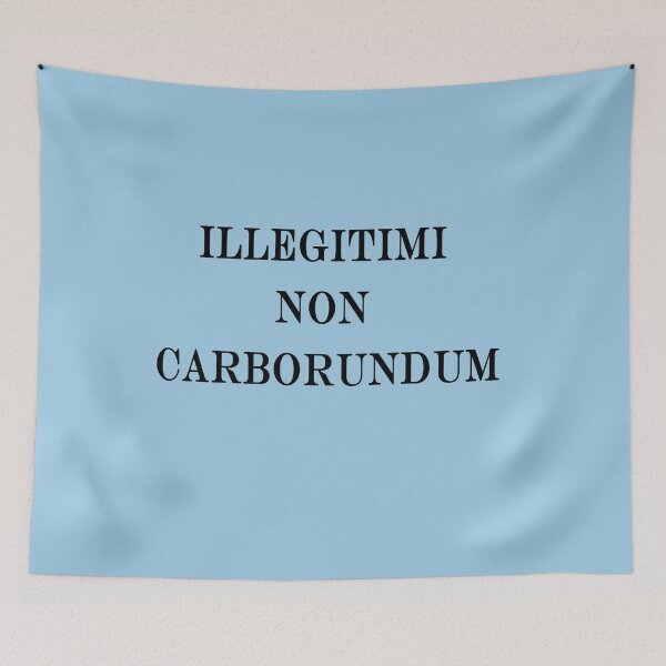 Artikelvorschau, Illegitimi Non Carborundum Mock Latin Motto entworfen und verkauft von Greenbaby.