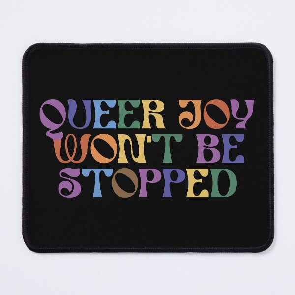 Item preview, Queer Joy Won't Be Stopped designed and sold by kjanedesigns.