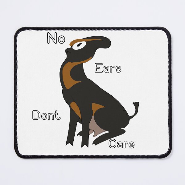Item preview, no ears dont care designed and sold by Bonfires RedDZ.