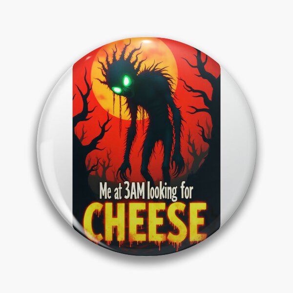 Item preview, Me At 3AM Looking For Cheese Monster Hungry designed and sold by PEC-Studio.