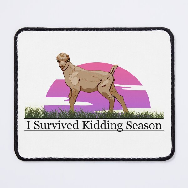 Item preview, i survived kidding season designed and sold by Bonfires RedDZ.