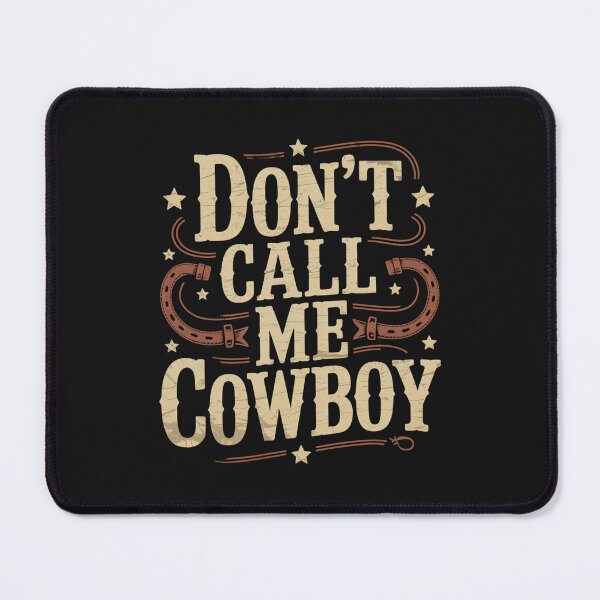 Item preview, Don’t Call Me, Cowboy designed and sold by SignumShop.